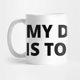 My dream is to sleep Mug